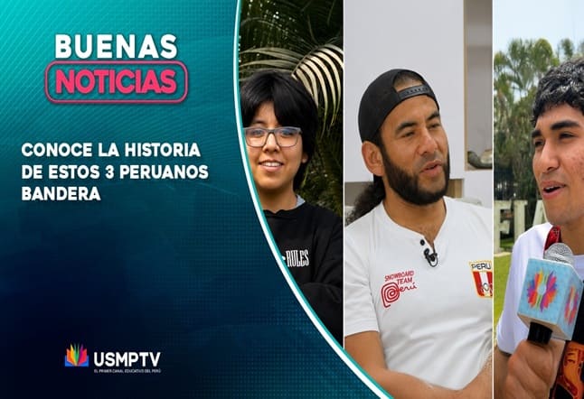 PERUANOS BANDERA: TALENTO QUE LLEVA AL PERÚ MÁS LEJOS